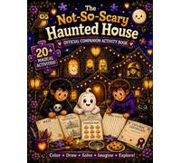 The Not-So-Scary Haunted House Official Companion Activity Book: 20+ Magical Activities Including Mazes, Word Searches, Hidden Objects, Spot the ... and More for Young Ghost Explorers Ages 4-8