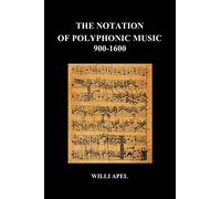 Willi Apel The Notation of Polyphonic Music 900 1600 (Tascabile)