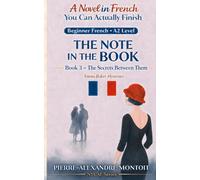The Note in the Book: The Secrets Between Them: A Novel in French You Can Actually Finish