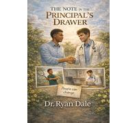 The Note in the Principal’s Drawer: A Story About Kindness, Choices, and Change