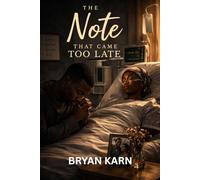 The Note That Came Too Late: A Story About Love, Silence, and the Words We Never Said