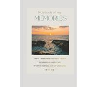 The Notebook of My Memories: What I remember and what I don't remember is part of me. It's my weakness and my strength. It's me.