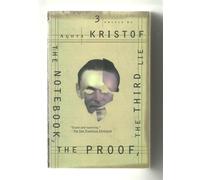 The Notebook the Proof the Third Lie: Three Novels - Kristof Agota