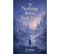 The Nothing Before New Year: 1