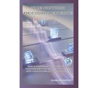 The Notion Decision Engine: Build Systems That Help You Choose Better Goals, Projects, and Priorities-Automatically