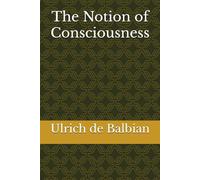 The Notion of Consciousness