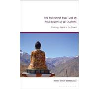 The Notion of Solitude in Pali Buddhist Literature: Finding a Space in the Crowd