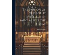 The Notion of the Agent Intellect in Saint Albert the Great