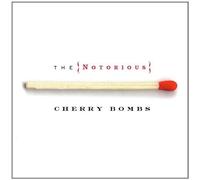 The Notorious Cherry Bombs by The Notorious Cherry Bombs (2004-07-27)