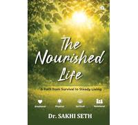 The Nourished Life: A Path from Survival to Steady Living
