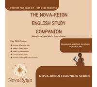 The Nova-Reign English Study Companion: Master Words, Grammar, & Creative Writing With Confidence.