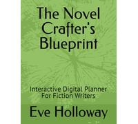 The Novel Crafter's Blueprint: Interactive Digital Planner For Fiction Writers
