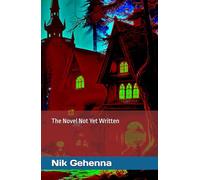 The Novel Not Yet Written