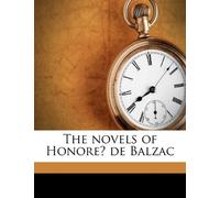 The novels of Honoré de Balzac