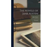 The Novels of Jane Austen: Persuasion