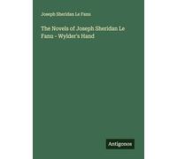 The Novels of Joseph Sheridan Le Fanu - Wylder's Hand