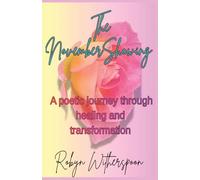 The November Showing: A Poetic Journey Through Healing and Transformation