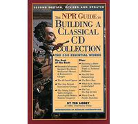 The Npr Guide to Building a Classical Cd Collection
