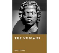 The Nubians: Kingdoms and Culture of the Upper Nile