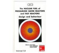 The Nuclear Fuel of Pressurized Water Reactors and Fast Neutron Reactors: Design and Behaviour