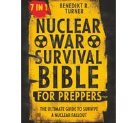 The Nuclear War Survival Bible for Preppers