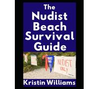 The Nudist Beach Survival Guide: How To Handle Boners, Boob Stares, and Jiggling Butts When You’re At The Naked Beach