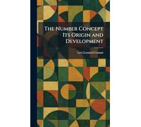 The Number Concept Its Origin and Development