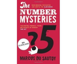 The Number Mysteries: A Mathematical Odyssey through Everyday Life by Marcus Du Sautoy (2011)