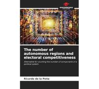 The number of autonomous regions and electoral competitiveness: Alternative for counting the number of components of a political system.