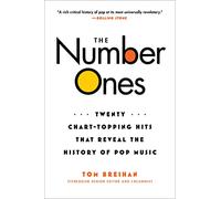The Number Ones: Twenty Chart-Topping Hits That Reveal the History of Pop Music