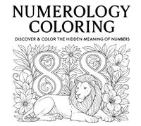 The Numerology Coloring Book: Discover & Color the Hidden Meaning of Numbers