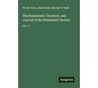 The Numismatic Chronicle, and Journal of the Numismatic Society: Vol. 11