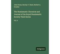 The Numismatic Chronicle and Journal of the Royal Numismatic Society Third Series: Vol. 9