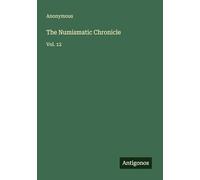 The Numismatic Chronicle: Vol. 12
