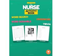 The Nurse Activity Book - Because You Deserve a Break: 96 Puzzles for Nurses & Healthcare Professionals - Word Search, Crossword, Word Scramble & Nursing Trivia | Complete Answer Key Included