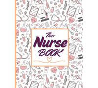The Nurse BOOK: 120 Pages | 8.5'' × 11'' | A Notebook for Nursing Students to Record Notes, Lessons & Clinical Experiences