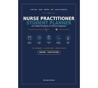 The Nurse Practitioner Student Planner: An Undated Academic & Clinical Companion