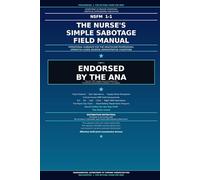 THE NURSE’S SIMPLE SABOTAGE FIELD MANUAL