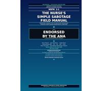 THE NURSE’S SIMPLE SABOTAGE FIELD MANUAL