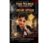 THE NURSE THAT DIDN'T SEE HER OWN HEART ATTACK: A HEART UPGRADE