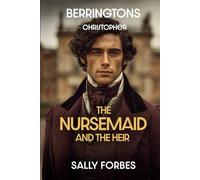 The Nursemaid and the Heir: A Historical Romance Novel