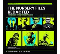 The Nursery Files: Redacted 2026: TWISTED NURSERY RHYMES FOR THE CORPORATE AGE