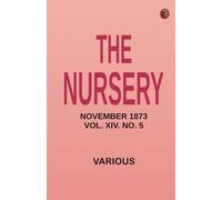 The Nursery November 1873 Vol. XIV. No. 5