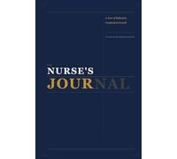 The Nurse's Journal: A Year of Reflection, Gratitude and Growth - 52 Weekly Spreads, Reflection Prompts and Milestone Pages for Nurses