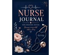 The Nurse's Journal - blue: A Thoughtful Gift for the Nurse Who Gives So Much