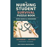 The Nursing Student Survival Puzzle Book: Easy-to-Read Print about Student Nurses, Future Nurses, Nursing School and More | 6 x 9 inches, 200 pages | ... for Vacations, Holidays, and Free Times