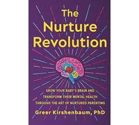 Greer Kirshenbaum, PhD Greer Kirshenbaum PhD Gabra Z The Nurture Rev (Tascabile)