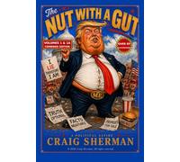 THE NUT WITH A GUT: COMBINED VOLUMES 1 & 1A BLACK & WHITE