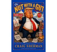 THE NUT WITH A GUT: COMBINED VOLUMES 1 & 1A COLORED EDITION