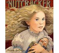 The Nutcracker: A Christmas Holiday Book for Kids